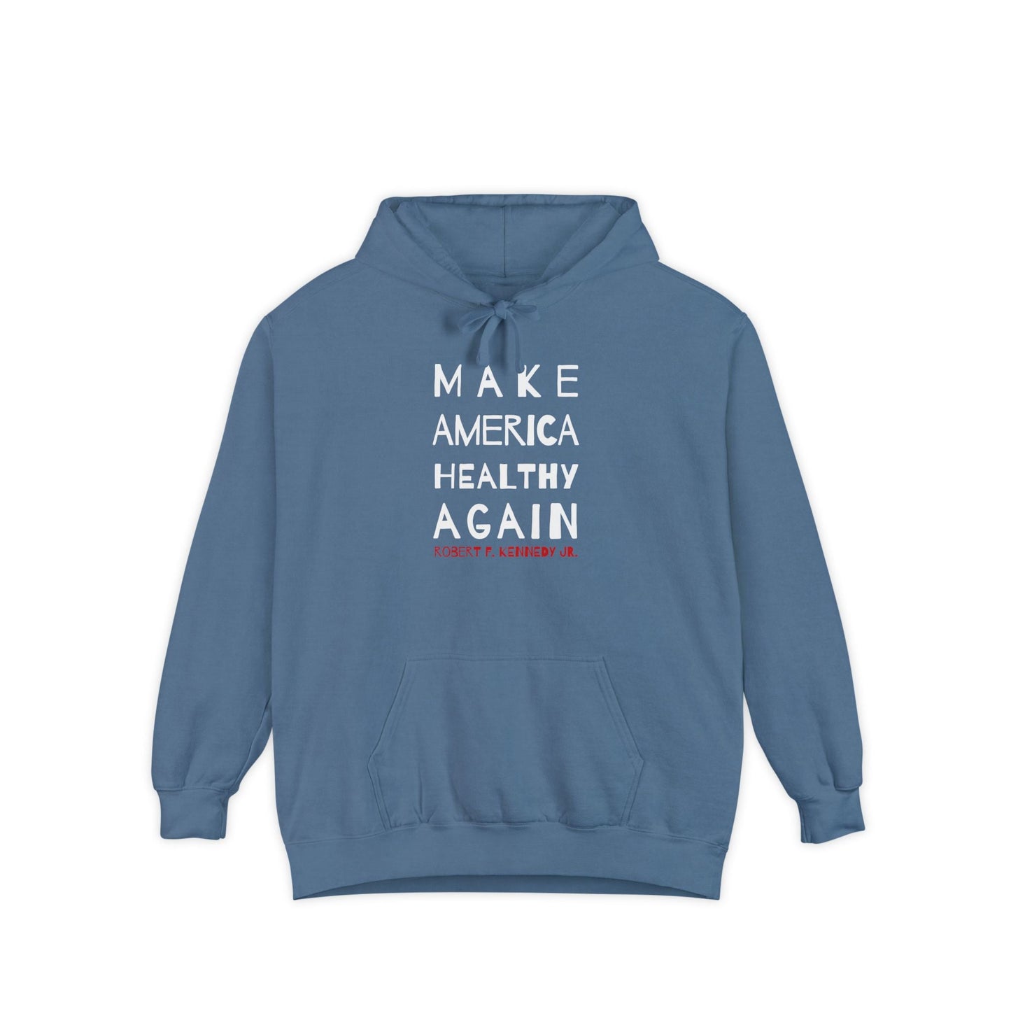 Make America Healthy Again II Unisex Garment - Dyed Hoodie - Team Kennedy Official Merchandise