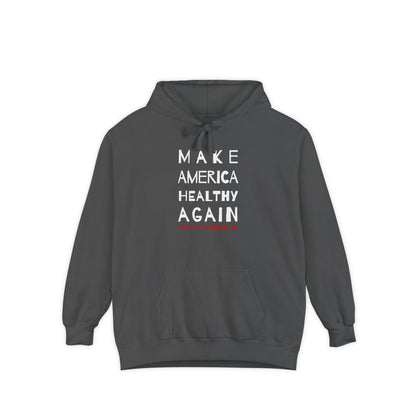 Make America Healthy Again II Unisex Garment - Dyed Hoodie - Team Kennedy Official Merchandise