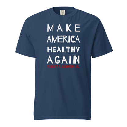 Make America Healthy Again II Unisex Heavyweight Tee - Team Kennedy Official Merchandise