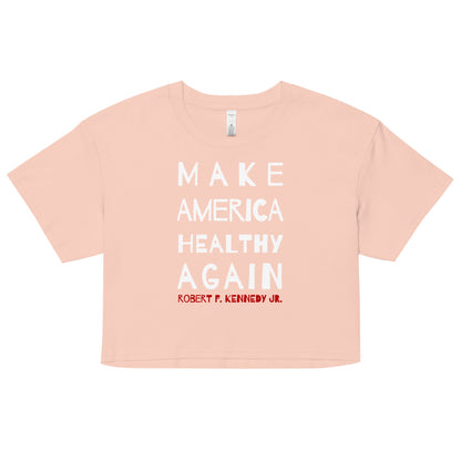 Make America Healthy Again II Women’s Crop Top - Team Kennedy Official Merchandise