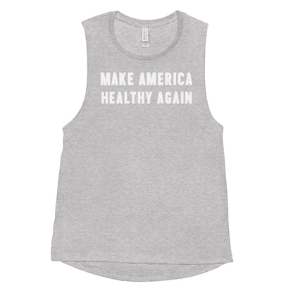 Make America Healthy Again III Ladies’ Muscle Tank - Team Kennedy Official Merchandise