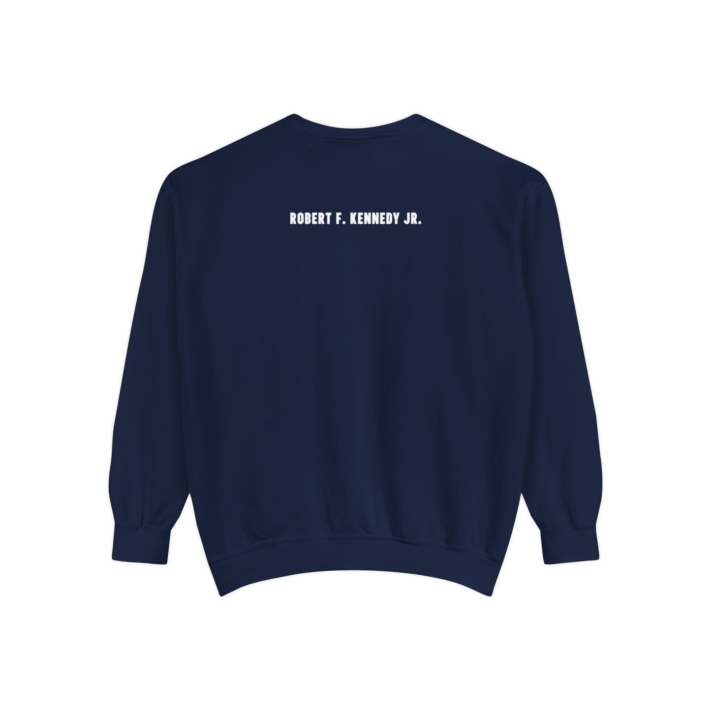 Make America Healthy Again III Unisex Garment - Dyed Sweatshirt - Team Kennedy Official Merchandise