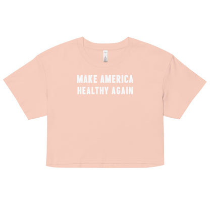 Make America Healthy Again III Women’s Crop Top - Team Kennedy Official Merchandise