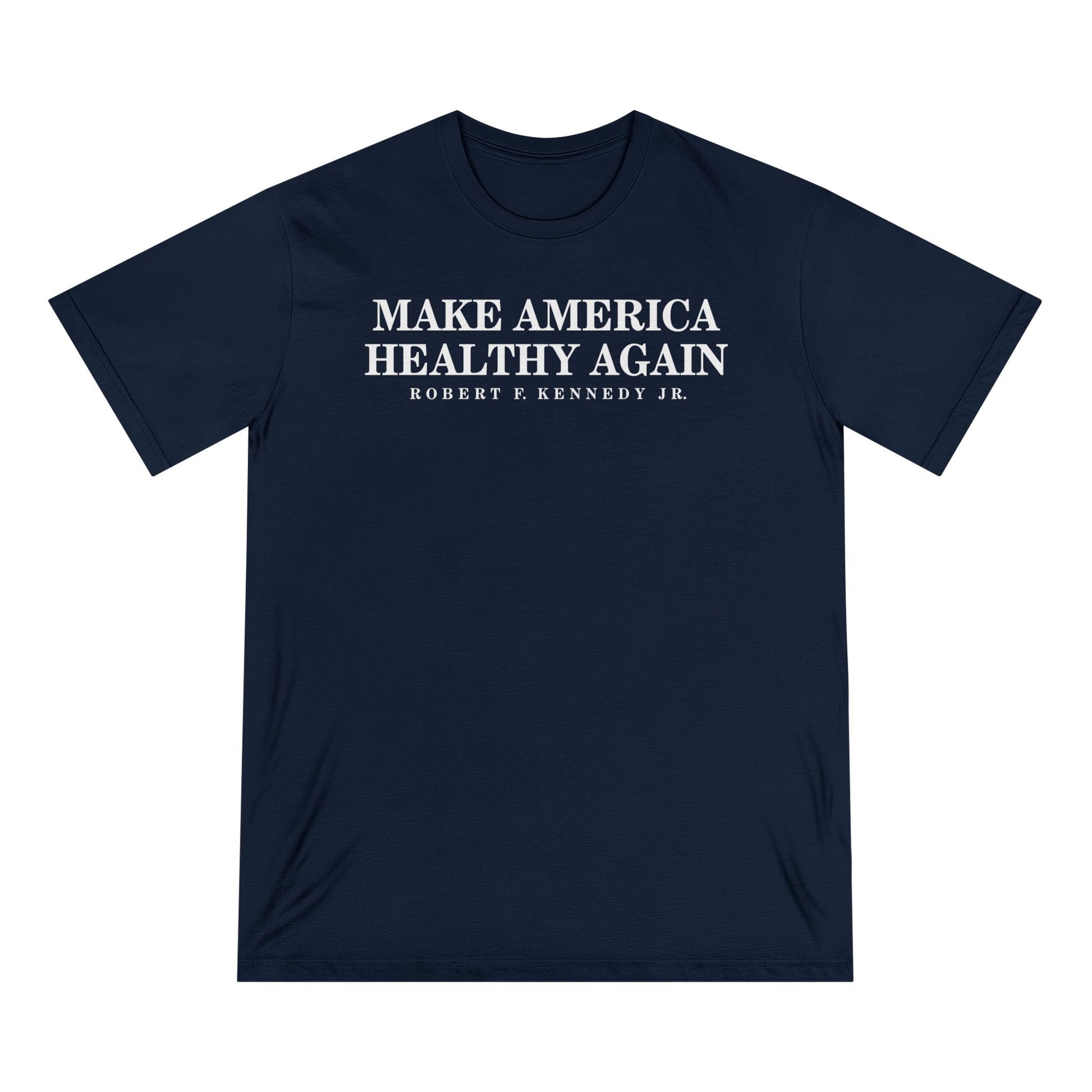 Make America Healthy Again Organic Tee - Team Kennedy Official Merchandise