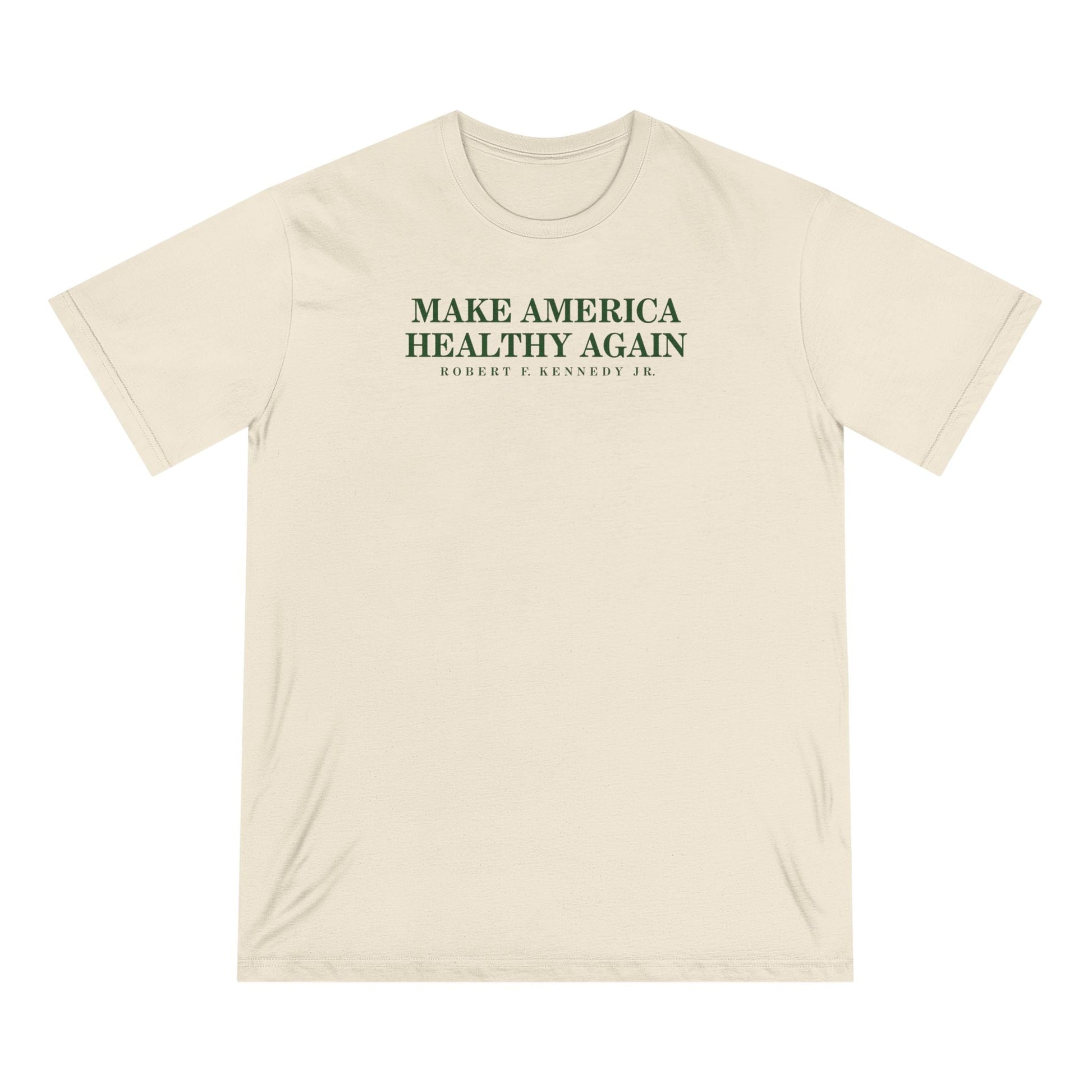 Make America Healthy Again Organic Tee - Team Kennedy Official Merchandise