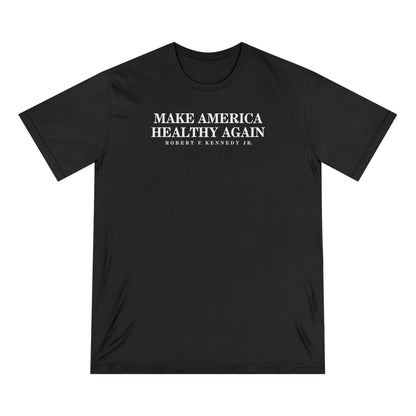 Make America Healthy Again Organic Tee - Team Kennedy Official Merchandise