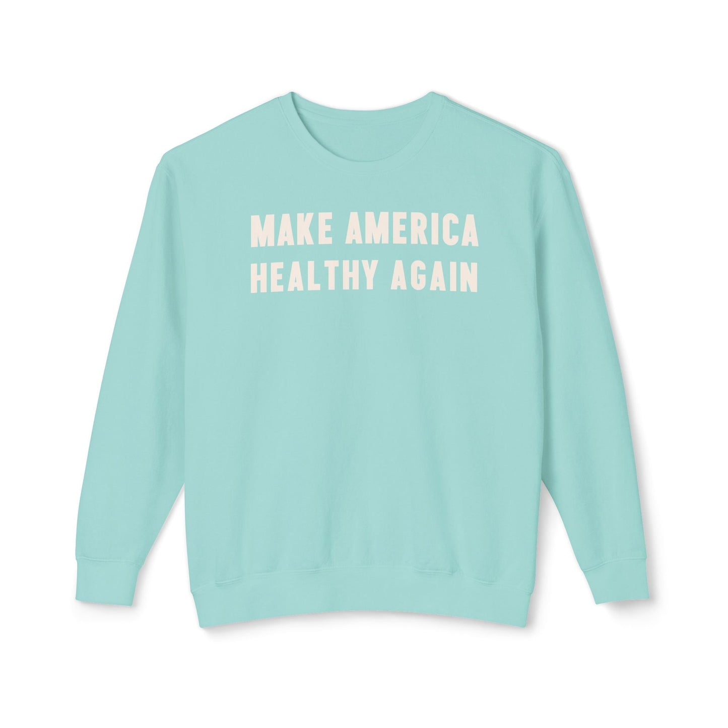 Make America Healthy Again Unisex Lightweight Crewneck Sweatshirt - Team Kennedy Official Merchandise