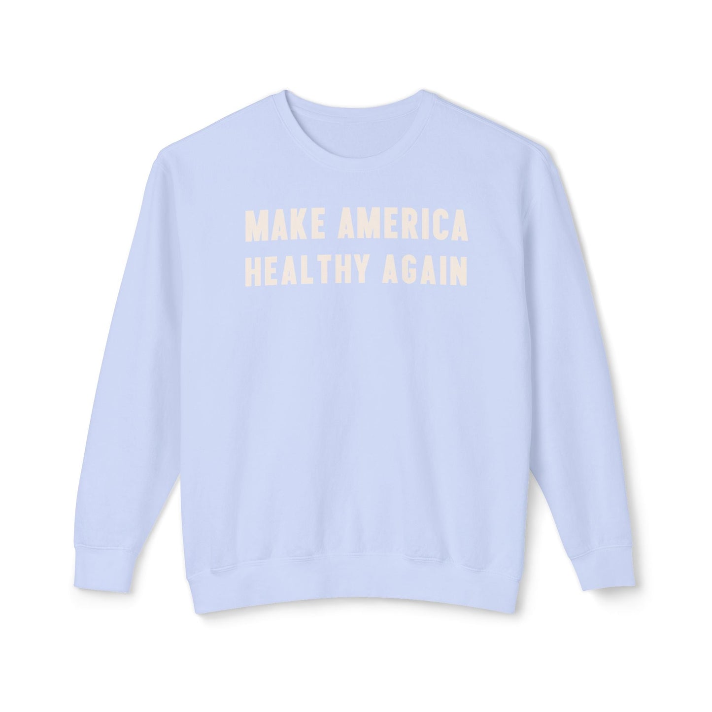 Make America Healthy Again Unisex Lightweight Crewneck Sweatshirt - Team Kennedy Official Merchandise