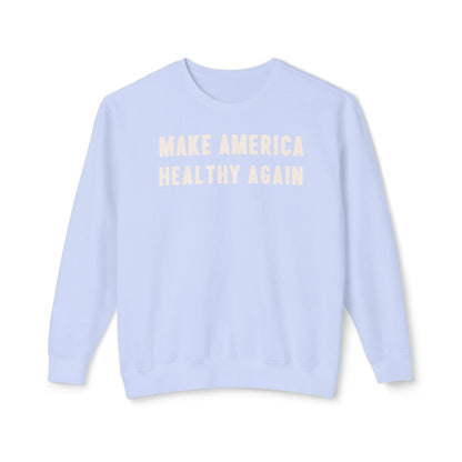 Make America Healthy Again Unisex Lightweight Crewneck Sweatshirt - Team Kennedy Official Merchandise