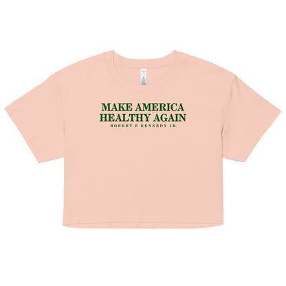 Make America Healthy Again Women’s Crop Top - Team Kennedy Official Merchandise