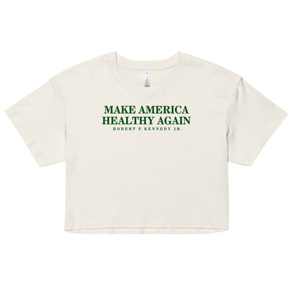 Make America Healthy Again Women’s Crop Top - Team Kennedy Official Merchandise