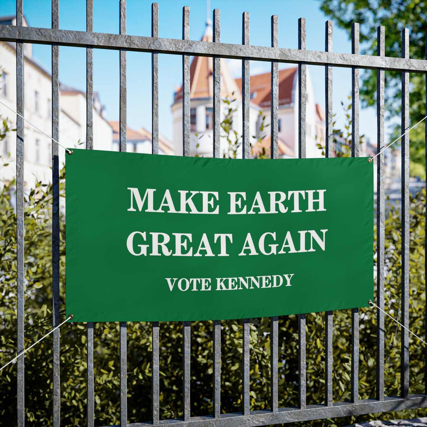 Make Earth Great Again Banner - TEAM KENNEDY. All rights reserved