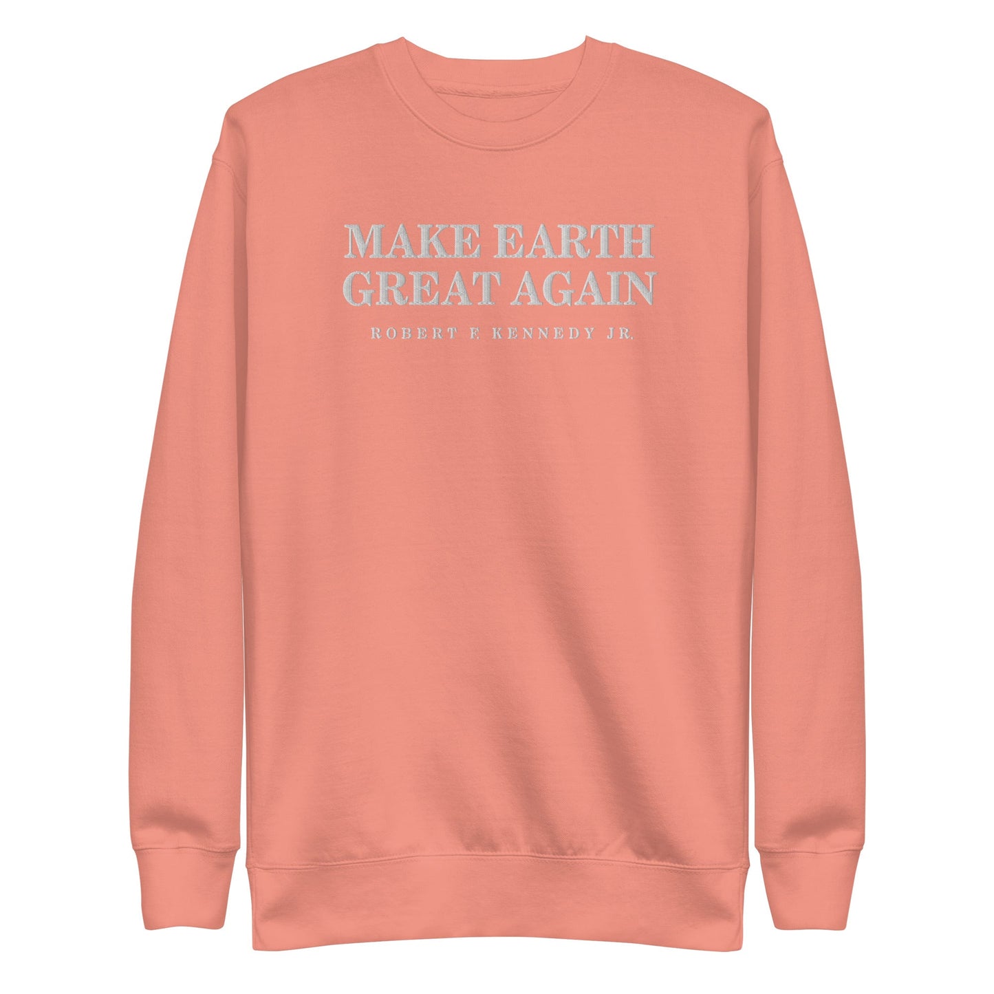 Make Earth Great Again Embroidered Unisex Premium Sweatshirt - Team Kennedy Official Merchandise