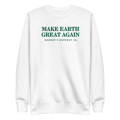 Make Earth Great Again Embroidered Unisex Premium Sweatshirt - Team Kennedy Official Merchandise