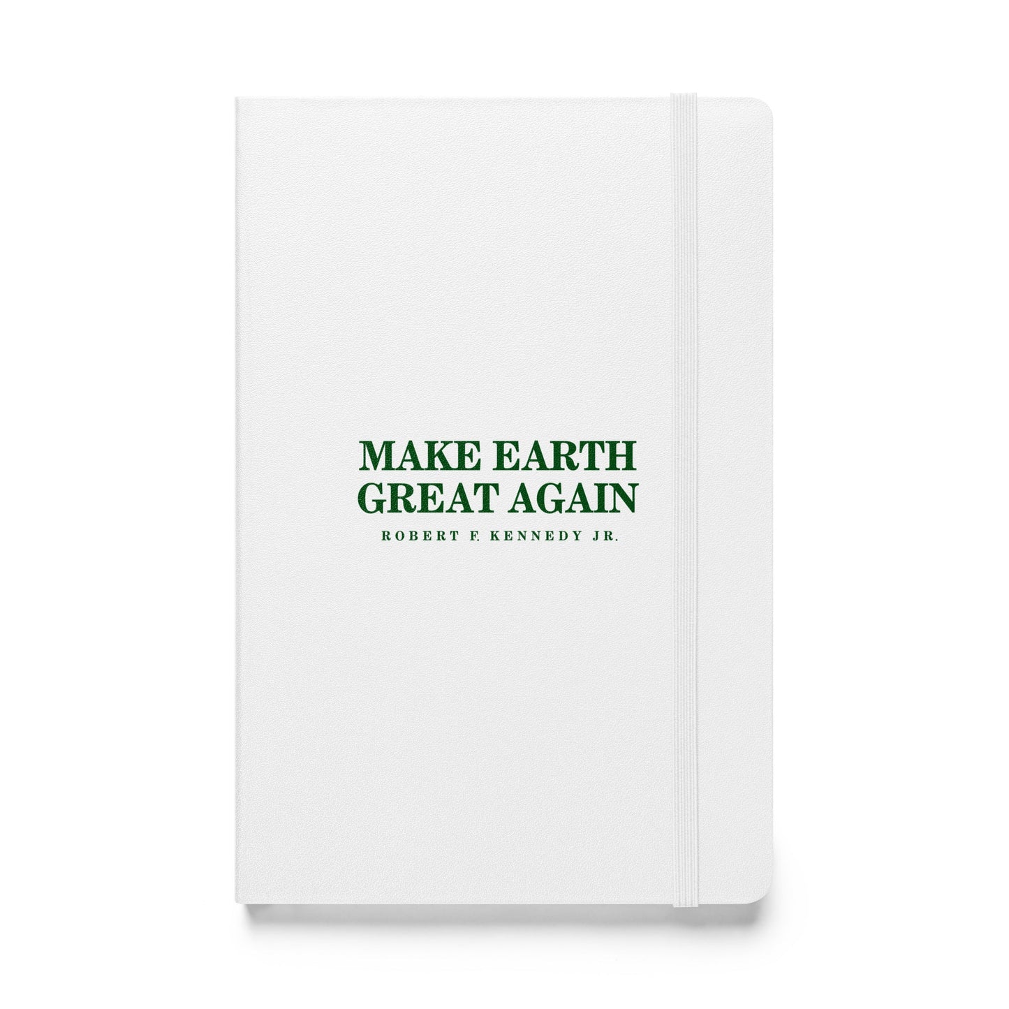 Make Earth Great Again Hardcover Bound Notebook - Team Kennedy Official Merchandise