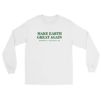 Make Earth Great Again Unisex Long Sleeve Tee - Team Kennedy Official Merchandise