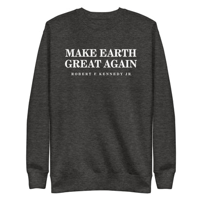 Make Earth Great Again Unisex Premium Sweatshirt - Team Kennedy Official Merchandise