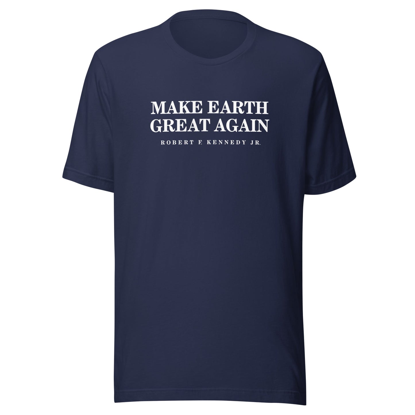 Make Earth Great Again Unisex Tee - Team Kennedy Official Merchandise