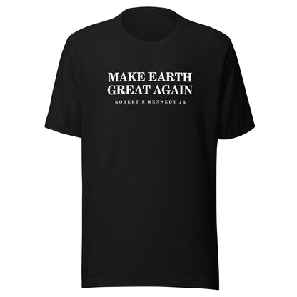 Make Earth Great Again Unisex Tee - Team Kennedy Official Merchandise