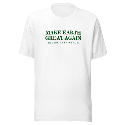 Make Earth Great Again Unisex Tee - Team Kennedy Official Merchandise