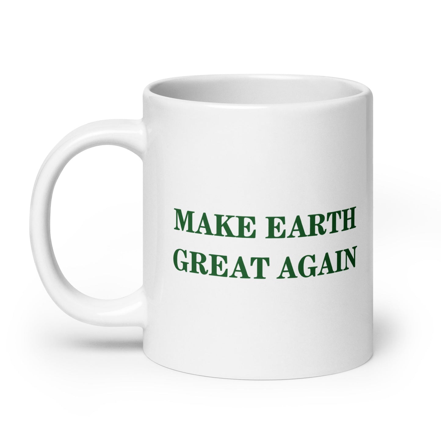 Make Earth Great Again White Glossy Mug - TEAM KENNEDY. All rights reserved