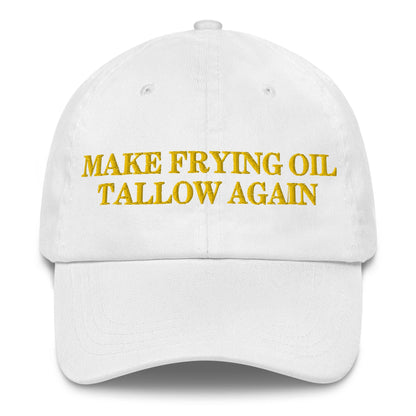 Make Frying Oil Tallow Again Dad Hat - Team Kennedy Official Merchandise