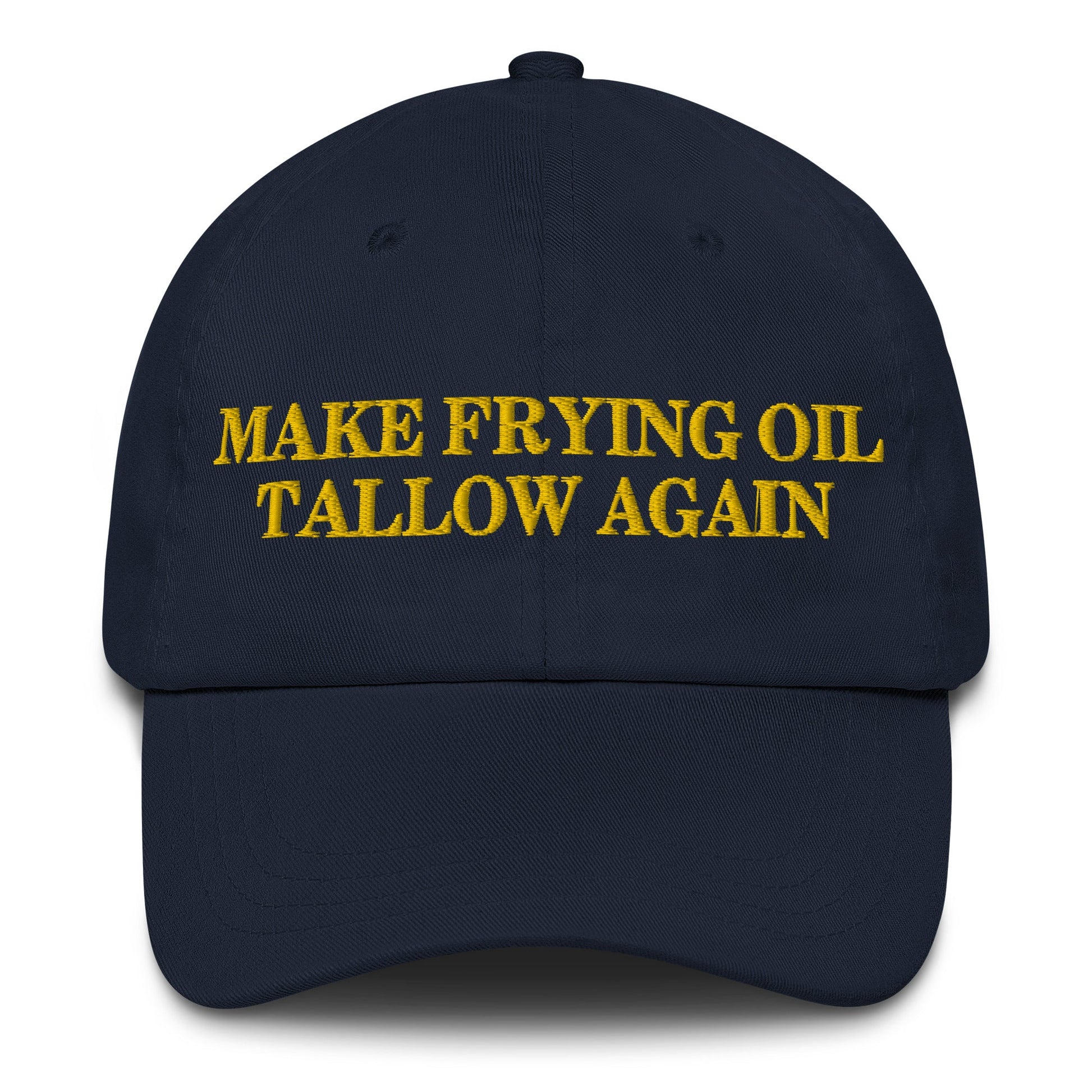 Make Frying Oil Tallow Again Dad Hat - Team Kennedy Official Merchandise