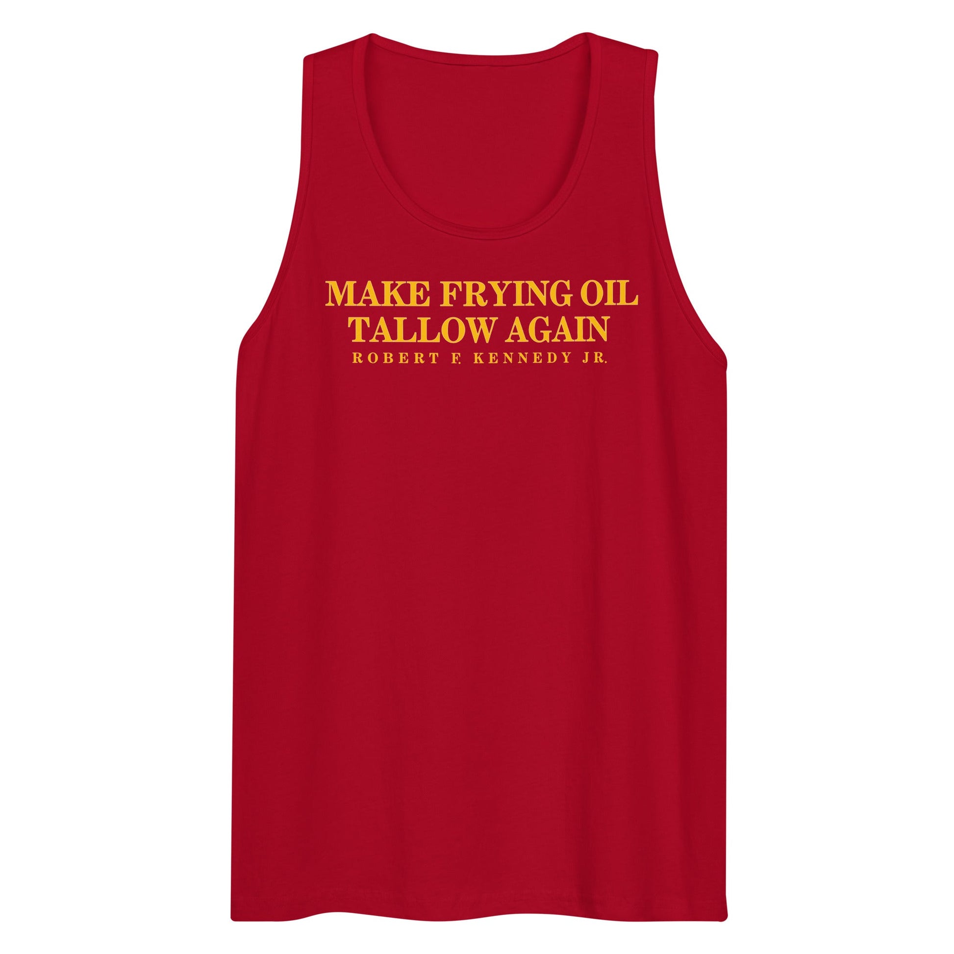 Make Frying Oil Tallow Again Men’s Tank Top - Team Kennedy Official Merchandise