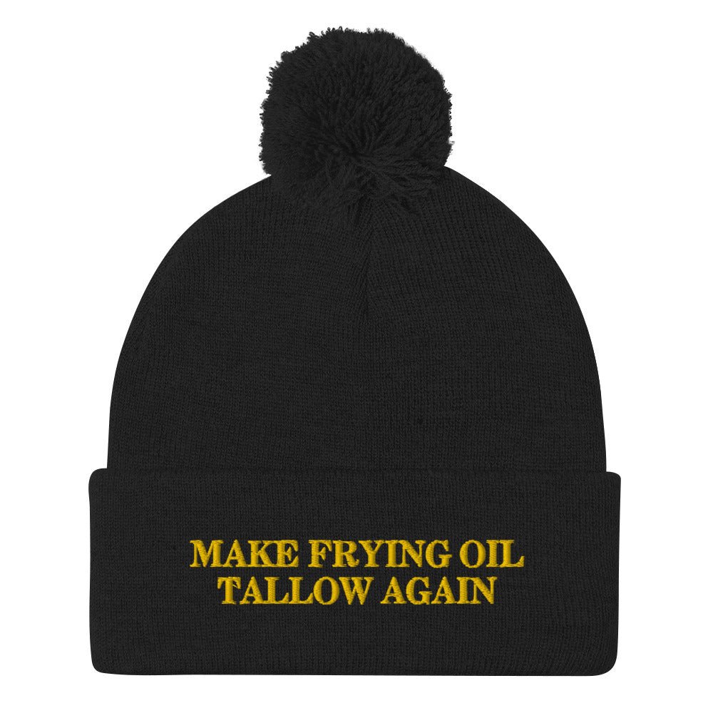 Make Frying Oil Tallow Again Pom - Pom Beanie - Team Kennedy Official Merchandise