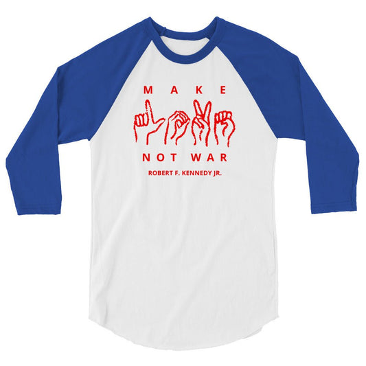 Make Love Not War 3/4 Sleeve Raglan Shirt - Team Kennedy Official Merchandise