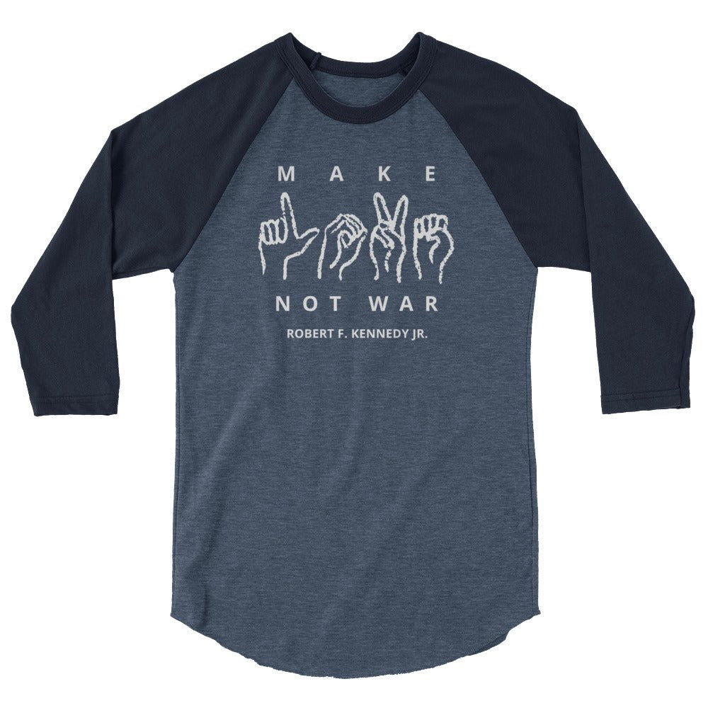 Make Love Not War 3/4 Sleeve Raglan Shirt - Team Kennedy Official Merchandise