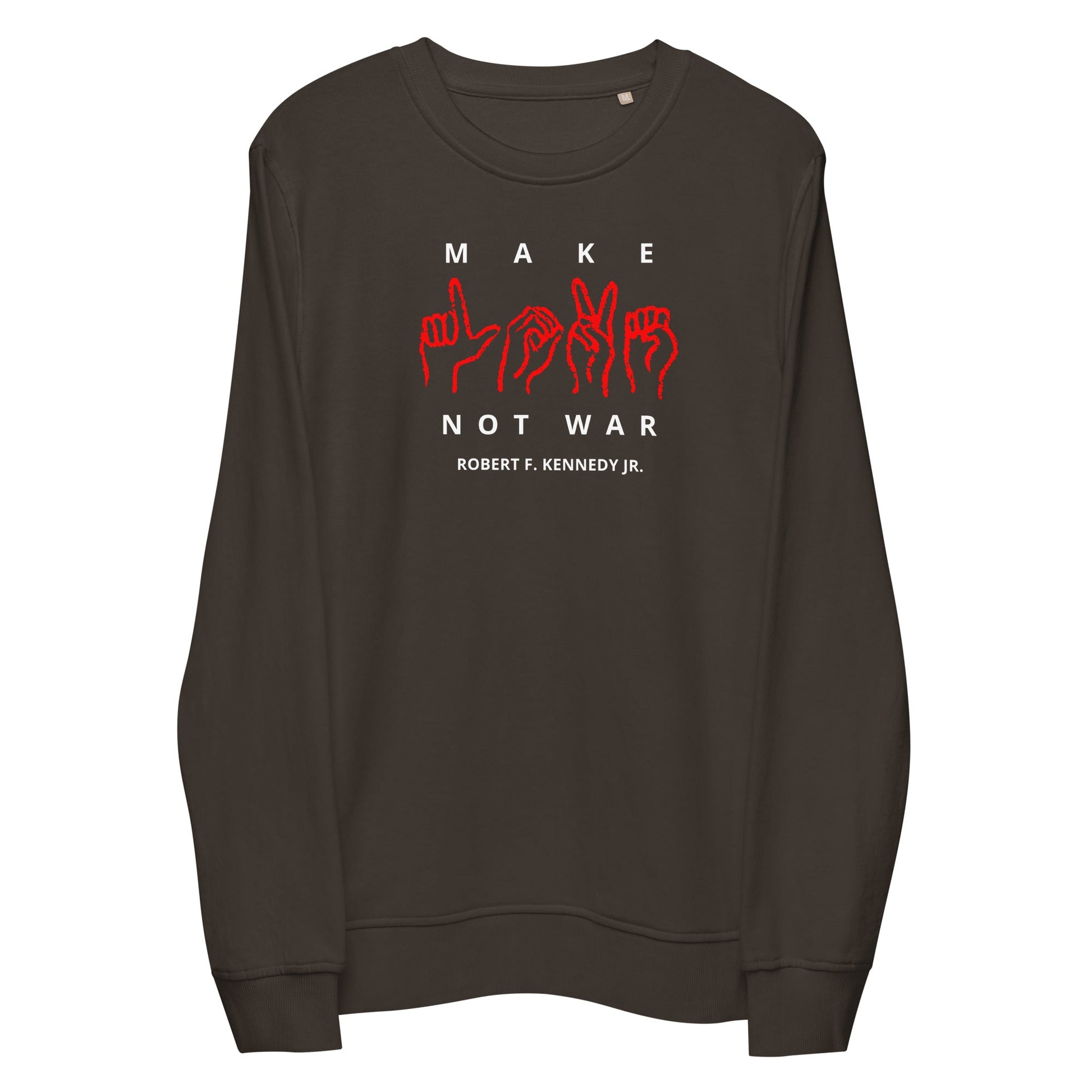 Make Love Not War Unisex Organic Sweatshirt - Team Kennedy Official Merchandise