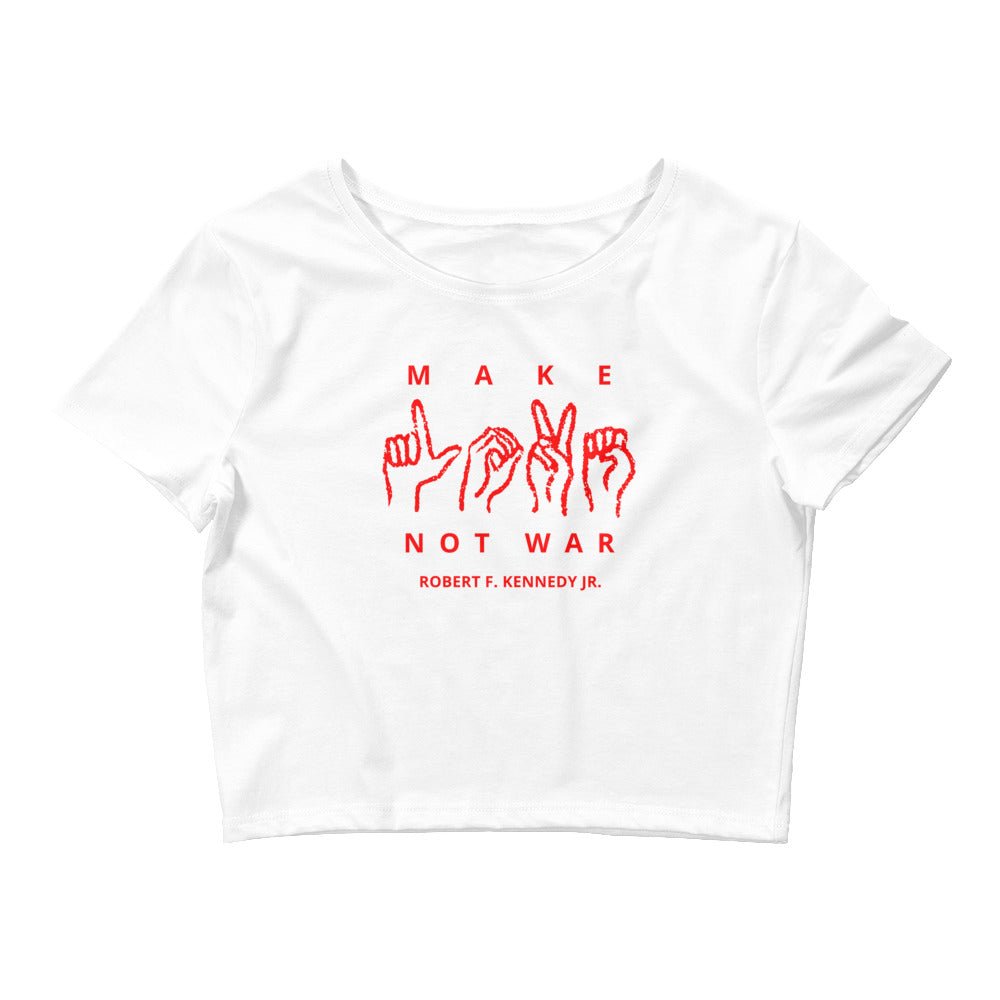 Make Love Not War Women’s Crop Tee - Team Kennedy Official Merchandise