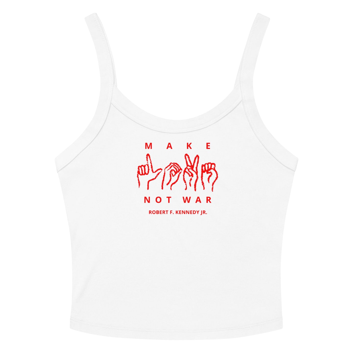 Make Love Not War Women’s Micro - rib Tank Top - Team Kennedy Official Merchandise