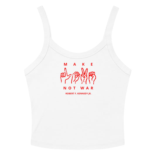 Make Love Not War Women’s Micro - rib Tank Top - Team Kennedy Official Merchandise