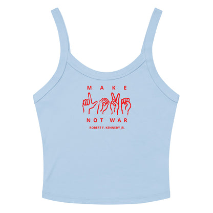 Make Love Not War Women’s Micro - rib Tank Top - Team Kennedy Official Merchandise