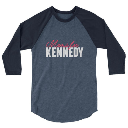 Moms for Kennedy 3/4 Sleeve Raglan Shirt - TEAM KENNEDY. All rights reserved