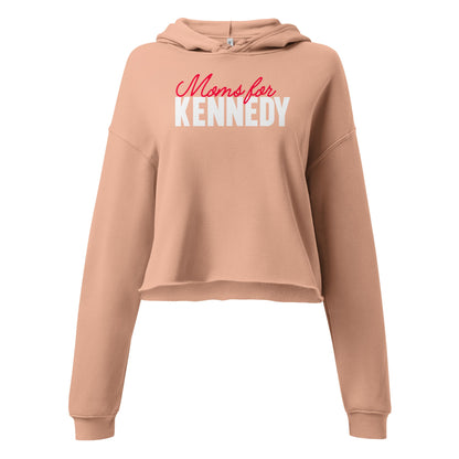 Moms for Kennedy Crop Hoodie - TEAM KENNEDY. All rights reserved