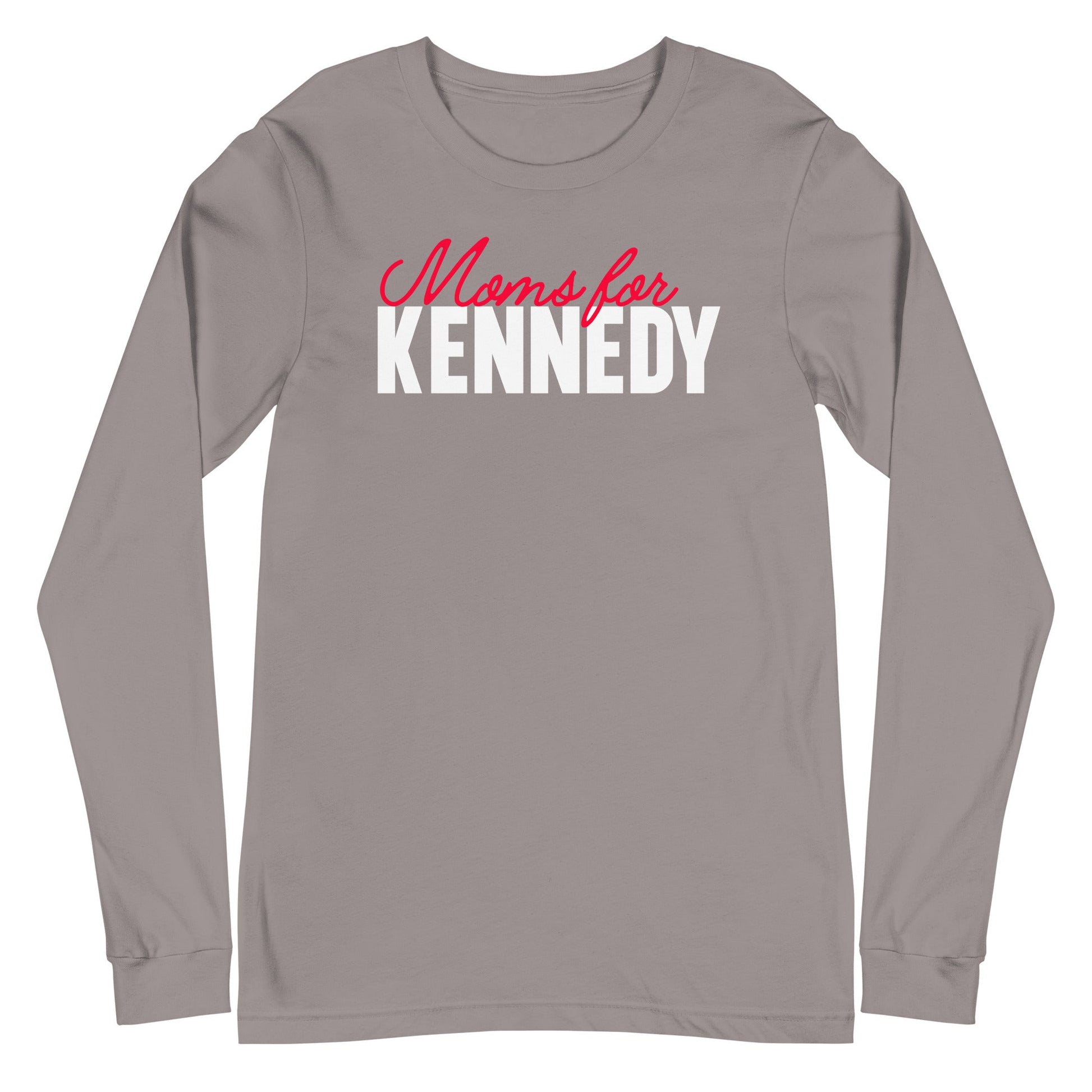 Moms for Kennedy Unisex Long Sleeve Tee - TEAM KENNEDY. All rights reserved