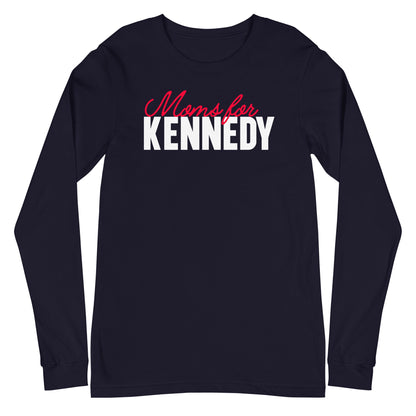 Moms for Kennedy Unisex Long Sleeve Tee - TEAM KENNEDY. All rights reserved