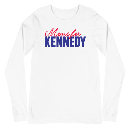 Moms for Kennedy Unisex Long Sleeve Tee - TEAM KENNEDY. All rights reserved