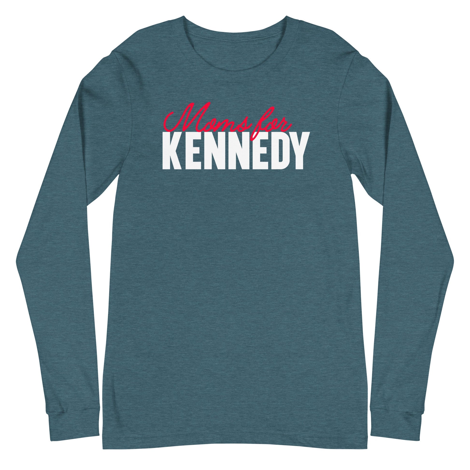 Moms for Kennedy Unisex Long Sleeve Tee - TEAM KENNEDY. All rights reserved