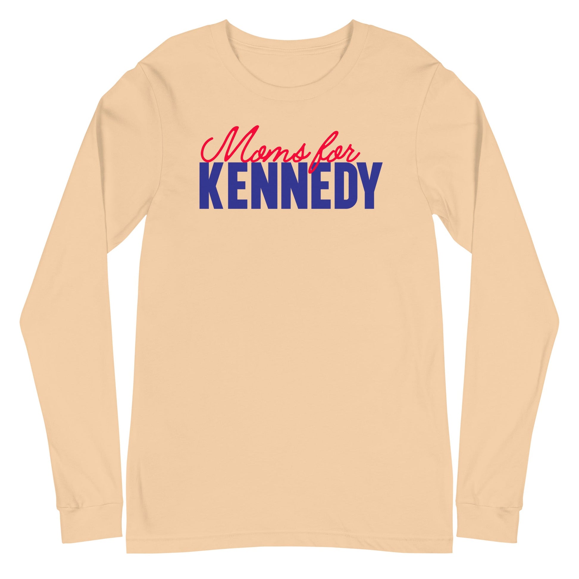 Moms for Kennedy Unisex Long Sleeve Tee - TEAM KENNEDY. All rights reserved