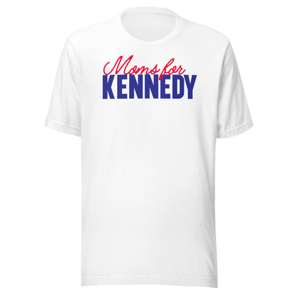 Moms for Kennedy Unisex Tee - TEAM KENNEDY. All rights reserved