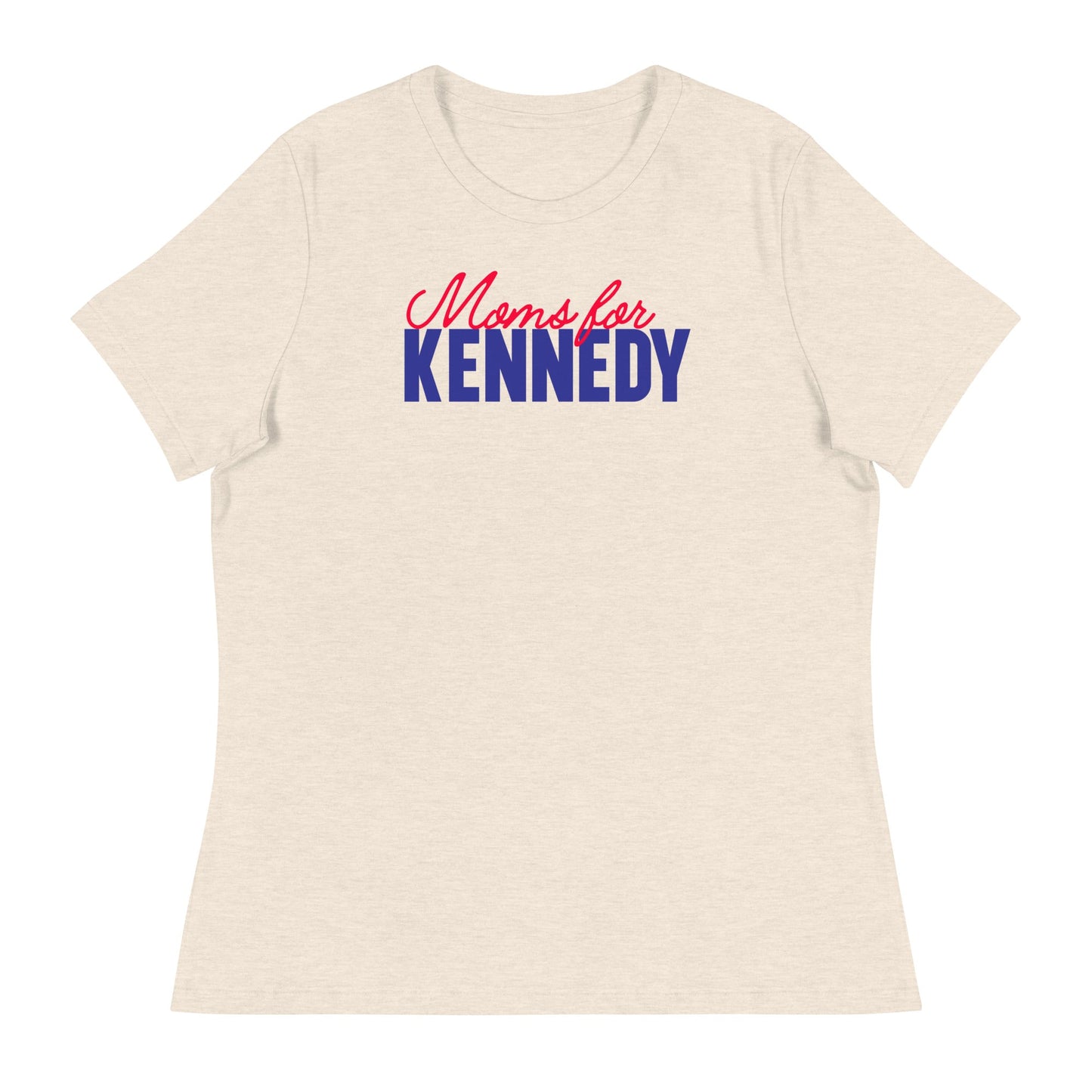 Moms for Kennedy Women's Relaxed Tee - TEAM KENNEDY. All rights reserved