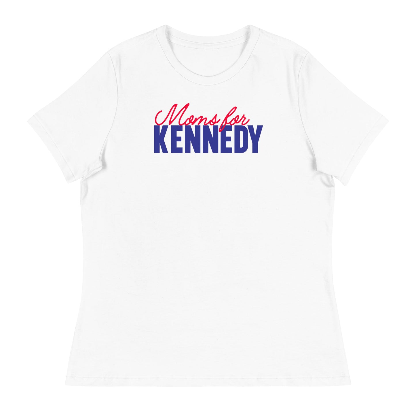 Moms for Kennedy Women's Relaxed Tee - TEAM KENNEDY. All rights reserved