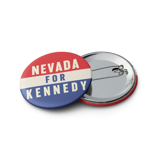 Nevada for Kennedy (5 Buttons) - TEAM KENNEDY. All rights reserved