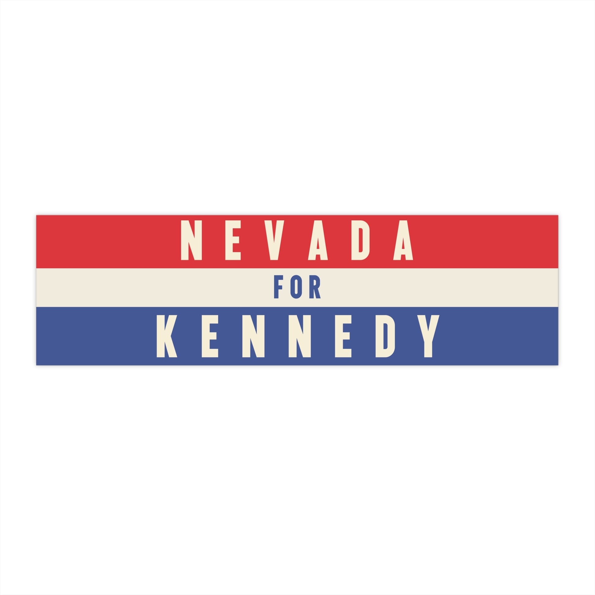 Nevada for Kennedy Bumper Sticker - TEAM KENNEDY. All rights reserved