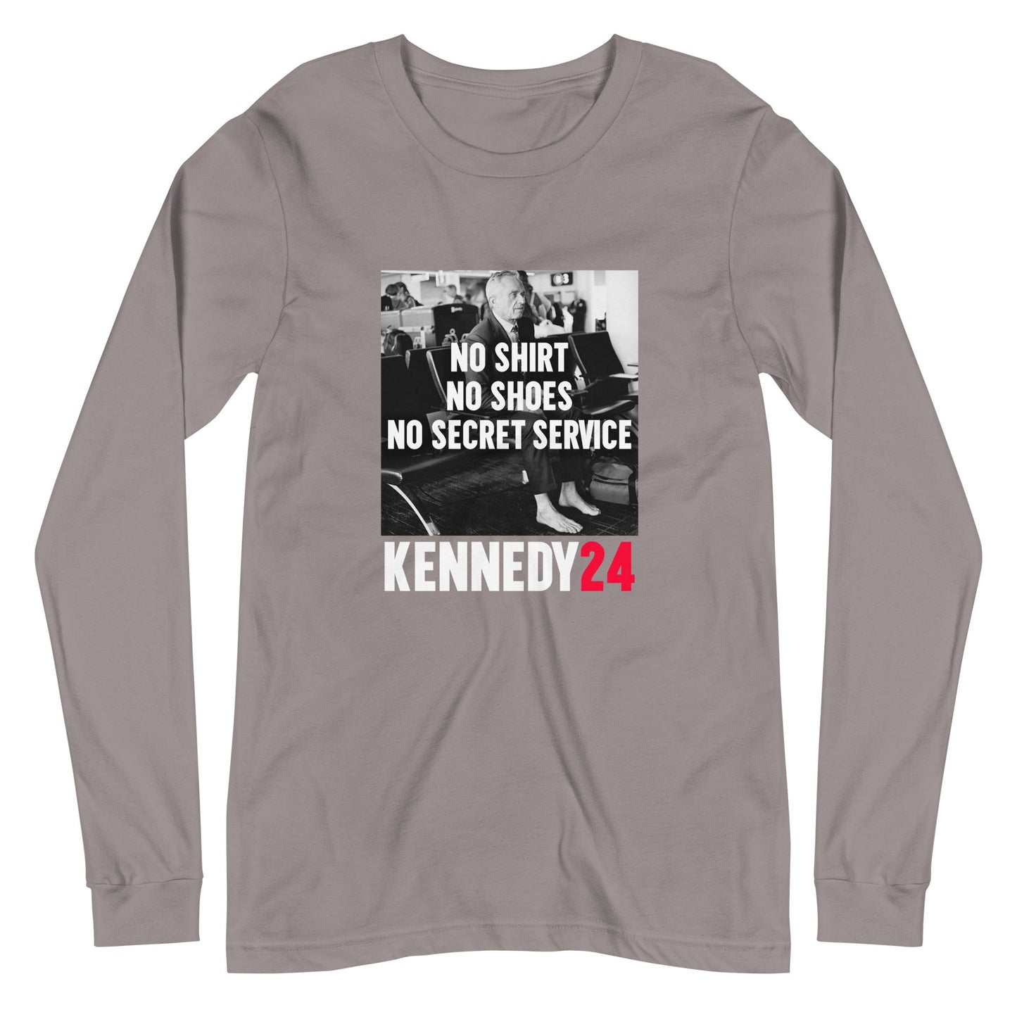 No Shirt, No Shoes, No Secret Service Unisex Long Sleeve Tee - TEAM KENNEDY. All rights reserved