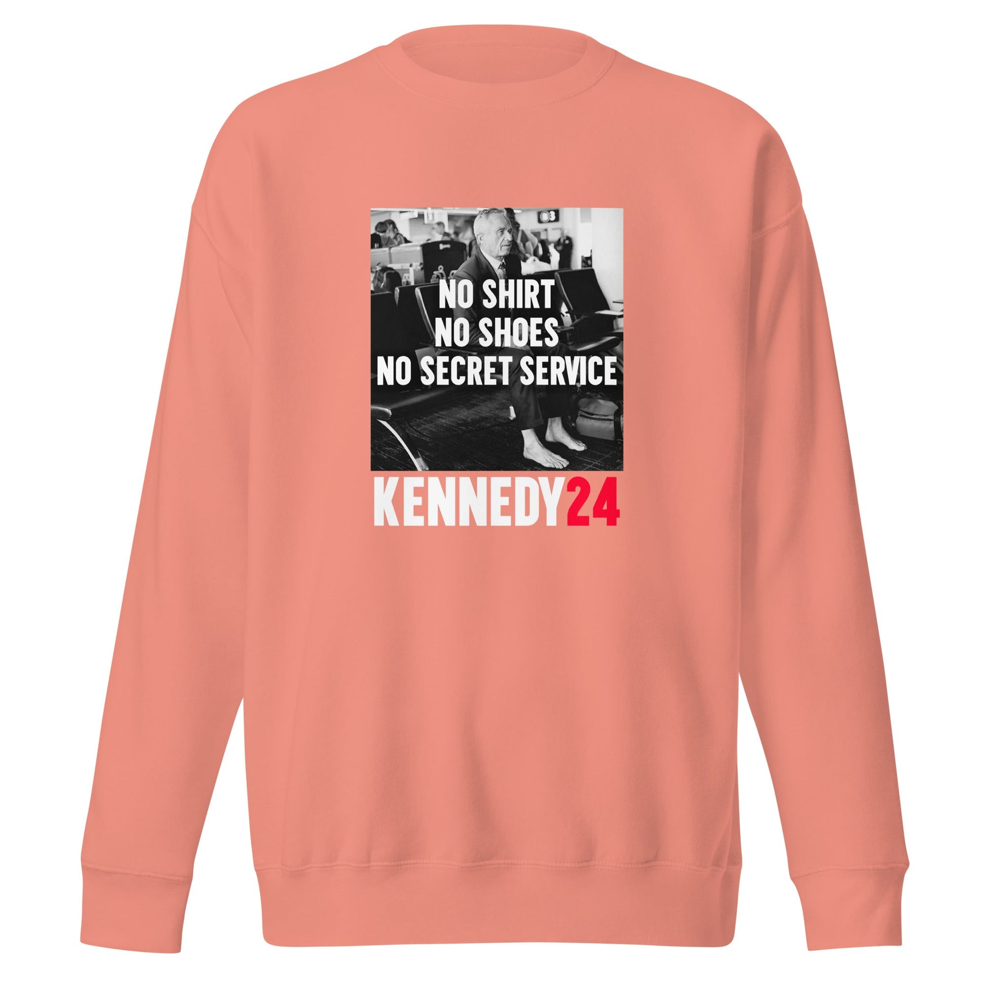 No Shirt, No Shoes, No Secret Service Unisex Premium Sweatshirt - TEAM KENNEDY. All rights reserved